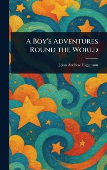 Boy's Adventures Round the World