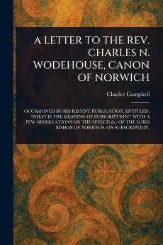 Letter to the Rev. Charles N. Wodehouse Canon of Norwich