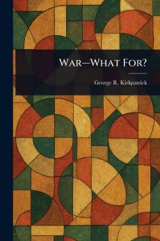 War-What For?