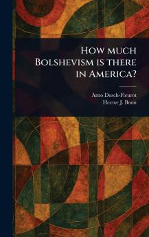 How Much Bolshevism is There in America?