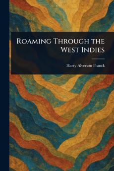 Roaming Through the West Indies