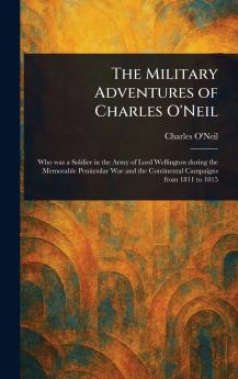 Military Adventures of Charles O'Neil