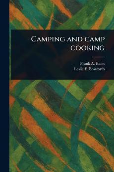 Camping and Camp Cooking