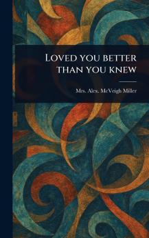 Loved You Better Than You Knew