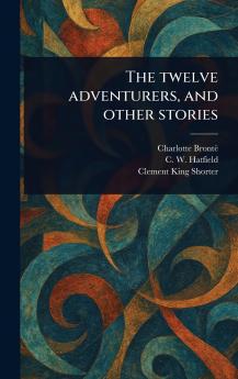 Twelve Adventurers and Other Stories