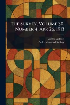 Survey Volume 30 Number 4 Apr 26 1913