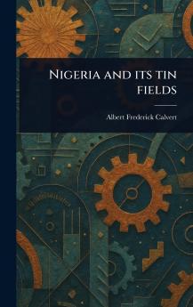 Nigeria and Its Tin Fields