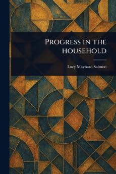 Progress in the Household