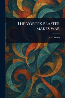Vortex Blaster Makes War