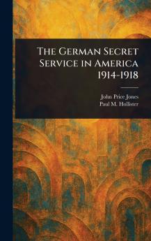 German Secret Service in America 1914-1918