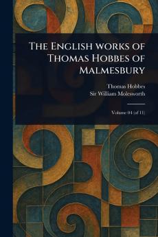 English Works of Thomas Hobbes of Malmesbury