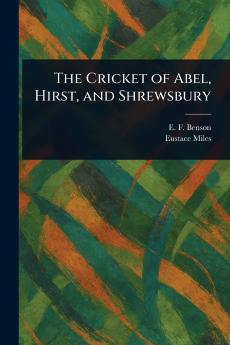 Cricket of Abel Hirst and Shrewsbury