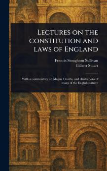 Lectures on the Constitution and Laws of England