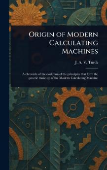 Origin of Modern Calculating Machines
