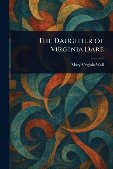 Daughter of Virginia Dare