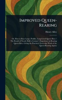 Improved Queen-Rearing