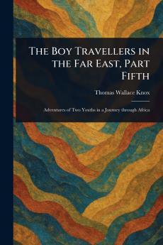 Boy Travellers in the Far East Part Fifth