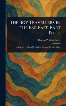 Boy Travellers in the Far East Part Fifth