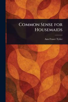Common Sense for Housemaids