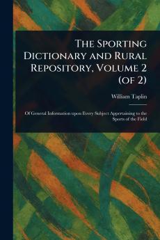 Sporting Dictionary and Rural Repository Volume 2 (of 2)