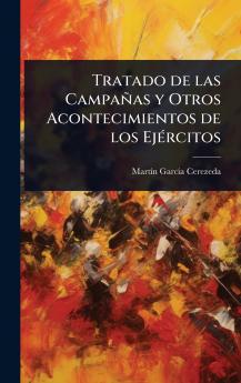 Tratado de las Campañas y Otros Acontecimientos de los EjÃ(c)rcitos