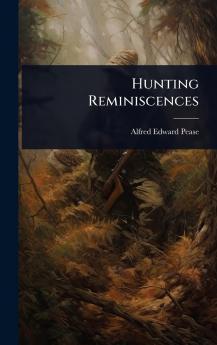Hunting Reminiscences
