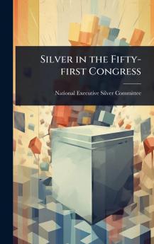 Silver in the Fifty-first Congress