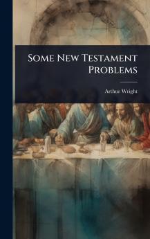Some New Testament Problems