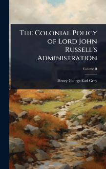 Colonial Policy of Lord John Russell's Administration