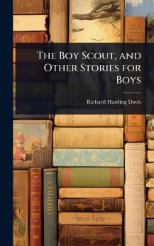 Boy Scout and Other Stories for Boys