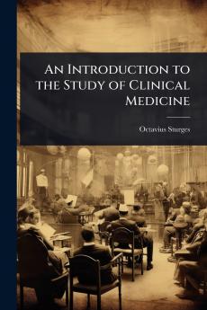 Introduction to the Study of Clinical Medicine
