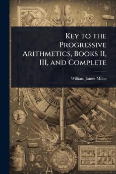 Key to the Progressive Arithmetics Books II III and Complete