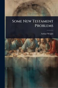 Some New Testament Problems