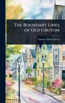 Boundary Lines of Old Groton