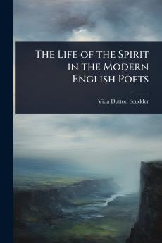 Life of the Spirit in the Modern English Poets