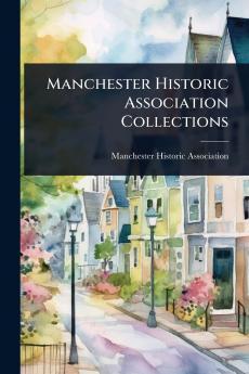 Manchester Historic Association Collections