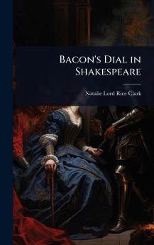 Bacon's Dial in Shakespeare