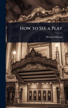How to See a Play
