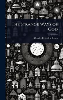 Strange Ways of God