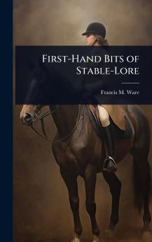 First-Hand Bits of Stable-Lore