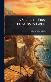 Series of First Lessons in Greek