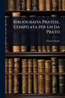 Bibliografia Pratese Compilata per un da Prato