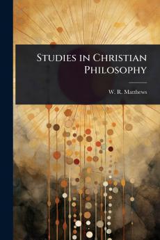 Studies in Christian Philosophy