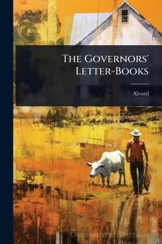 Governors' Letter-Books