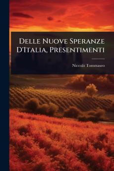 Delle Nuove Speranze D'Italia Presentimenti