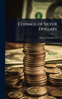 Coinage of Silver Dollars