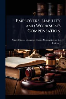 Employers' Liability and Workmen's Compensation