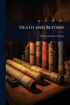 Death and Beyond