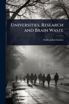 Universities Research and Brain Waste
