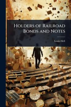 Holders of Railroad Bonds and Notes